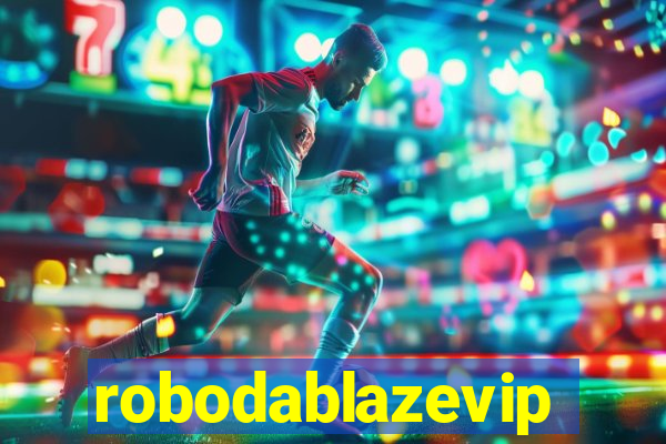 robodablazevip