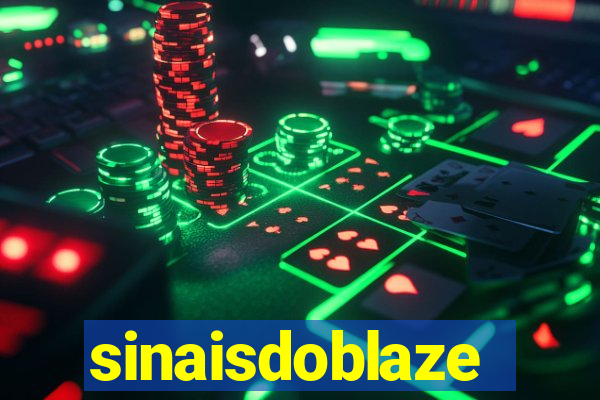 sinaisdoblaze