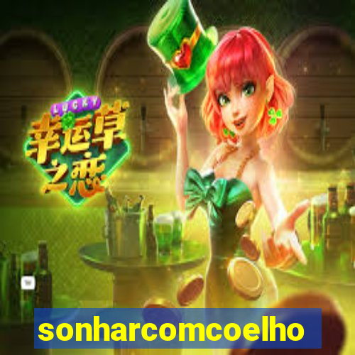 sonharcomcoelho