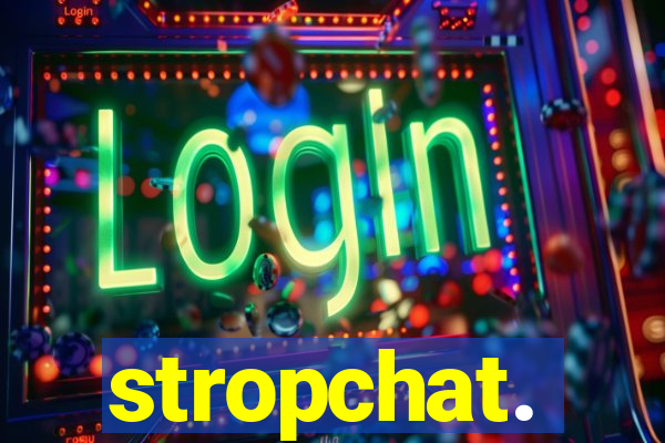 stropchat.