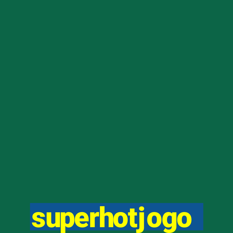 superhotjogo