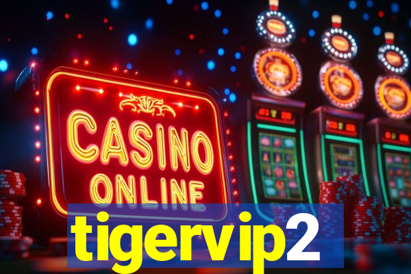 tigervip2