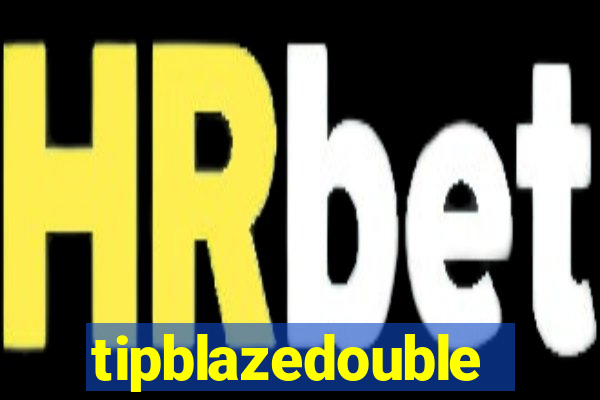 tipblazedouble