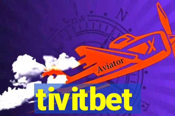 tivitbet