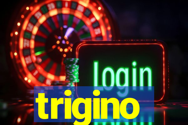 trigino