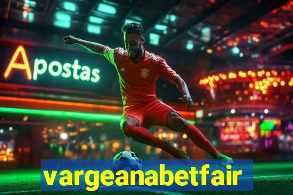 vargeanabetfair