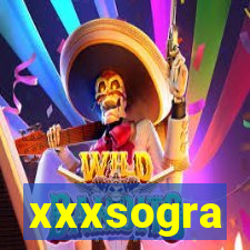 xxxsogra